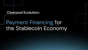 Clearpool Lanza Nueva Stablecoin Generadora De Rendimiento cpUSD Y Pools De Crédito PayFi
