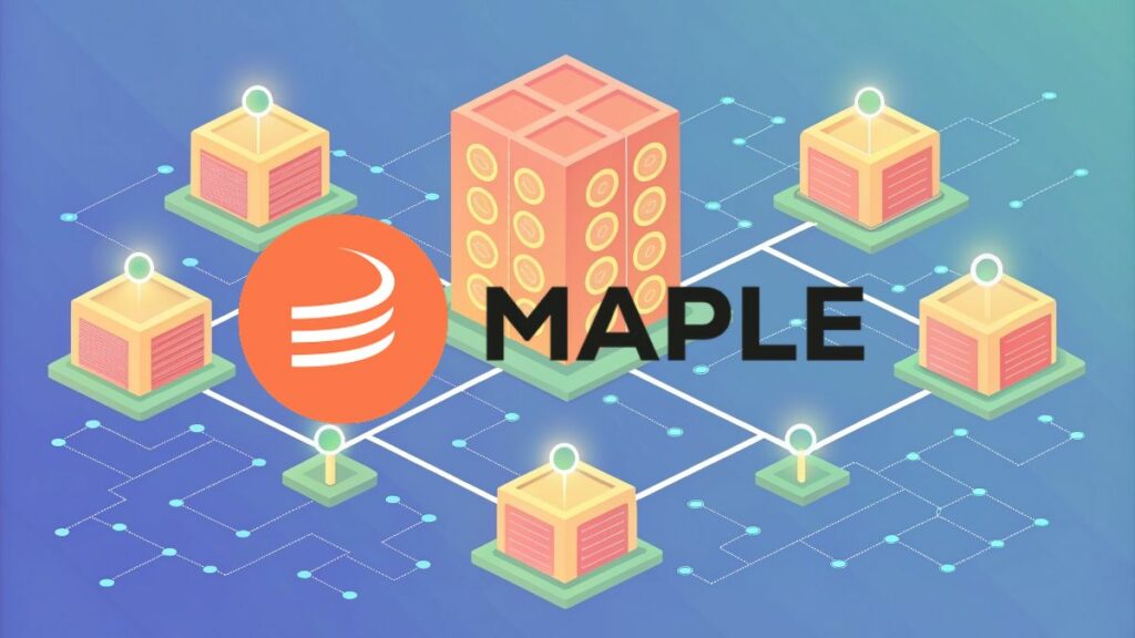 Maple Finance: Donde Blockchain satisface las necesidades reales de financiación