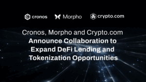 Cronos, Morpho y Crypto.com Forjan Alianza Para Impulsar Crecimiento DeFi y Tokenización