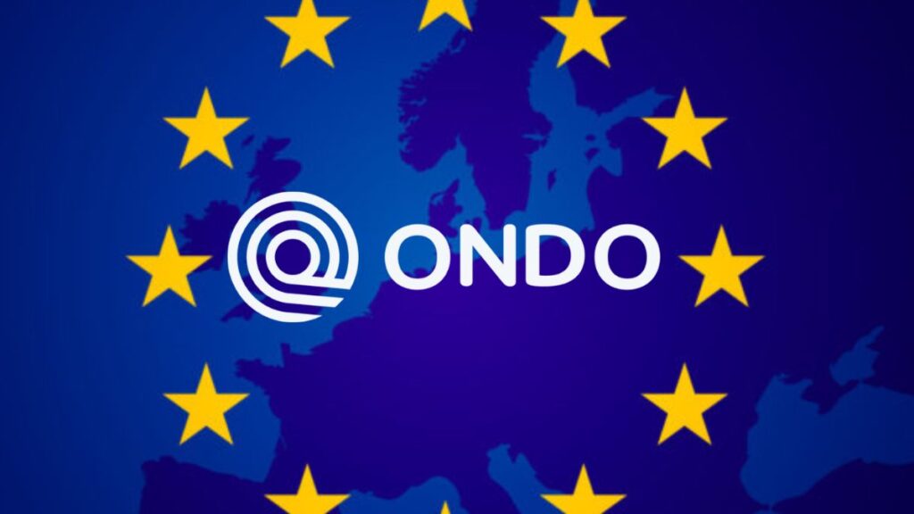Ondo Finance Obtiene Luz Verde en la UE para Ofrecer Acciones Tokenizadas en 30 Países