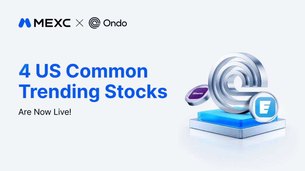 MEXC Lanza su Última Tanda de Pares Tokenizados de Ondo con ETFs de Eaton y Renta Variable Global
