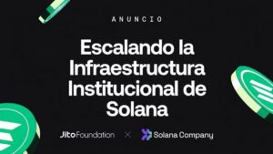 Jito Foundation y Solana Company se Unen para Construir Sistemas de Validadores de Grado Institucional