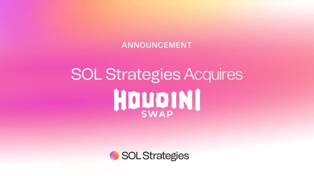 SOL Strategies Cierra un Acuerdo de $18M para Adquirir la Plataforma de Swaps Privados HoudiniSwap