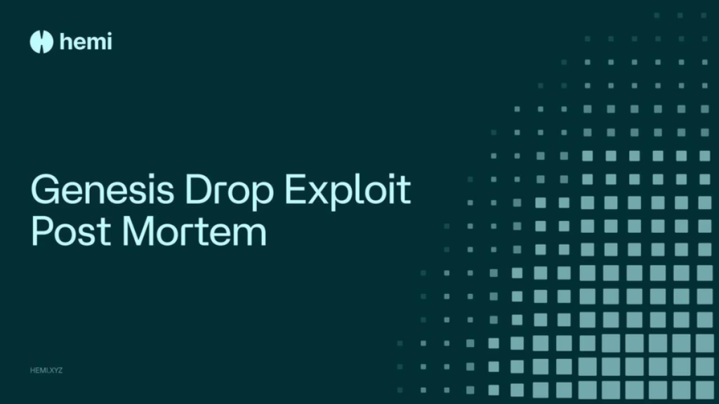 Hemi Publica un Post-mortem sobre el Exploit del Genesis Drop que Drenó 124,5 Millones de Tokens