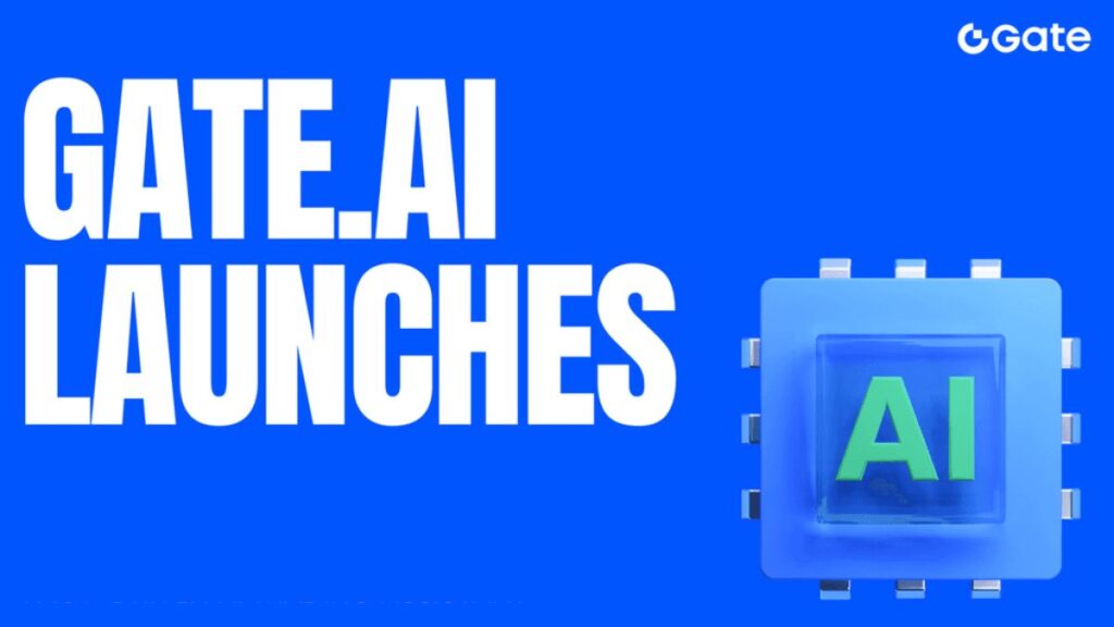 Gate Launches GateAI: The First Fact-Driven AI Assistant for Crypto ...